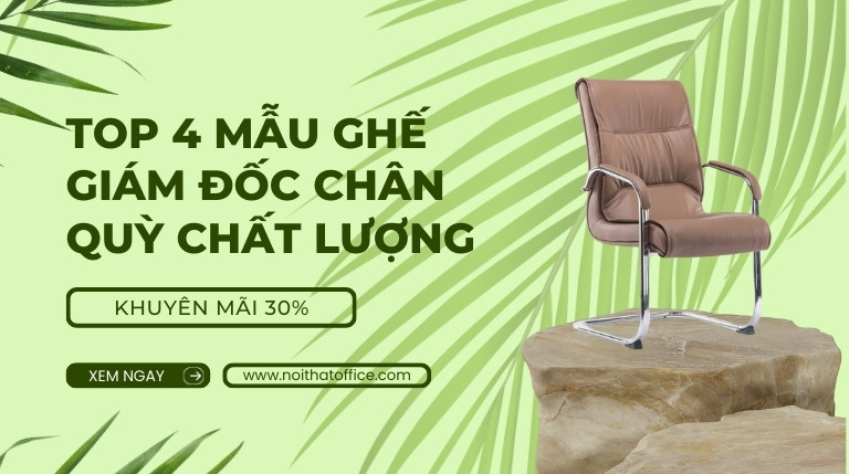 tổng hợp 4 mẫu ghế giám đốc chân quỳ cao cấp tại Nội Thất Office