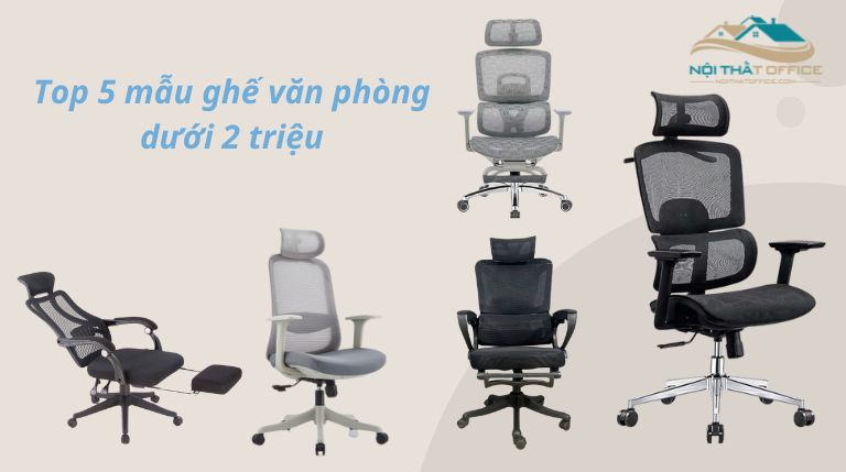 top 5 ghe van phong duoi 2 trieu